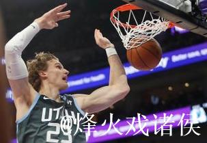 马尔卡宁33+7弗拉格26+10 爵士力克独行侠终结五连败